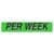 Per Week